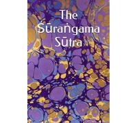 The Śūraṅgama Sūtra