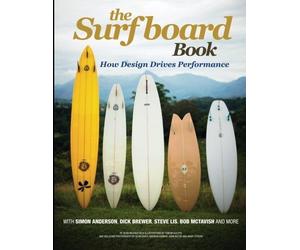 The Surfboard Book: How Design Affects Performance by McCagh, Sean (2014) Paperback