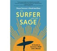 The Surfer and the Sage by Shaun Tomson Shaun Tomson (Auteur)