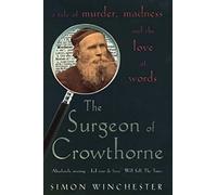 The Surgeon of Crowthorne: A Tale of Murder, Madness and the Oxford English Dictionary