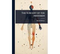 The Surgery of the Abdomen