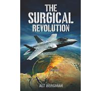 The SURGICAL REVOLUTION