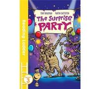 The Surprise Party (Reading Ladder Level 3) (Paperback) Martin Chatterton, Tony Bradman (Auteur)