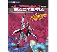 The Surprising World Of Bacteria With Max Axiom, Super Scientist