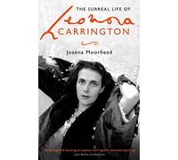 The Surreal Life of Leonora Carrington