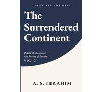 The Surrendered Continent: Political Islam and the Future of Europe