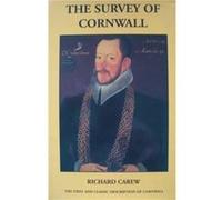 The Survey of Cornwall by Richard Carew The Survey of Cornwall by Richard Carew (Auteur)