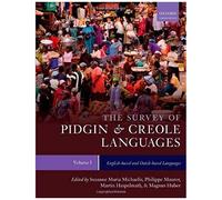 The Survey Of Pidgin And Creole Languages Volume I English-Based And Dutch-Based Languages