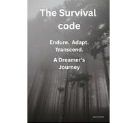 The Survival Code - A Dreamer’s Journey