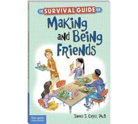 The Survival Guide for Making and Being Friends