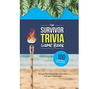 The Survivor Trivia Game Book: Trivia For The Ultimate Fan Of The Tv Show