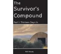 The Survivor's Compound Part 1