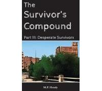 The Survivor's Compound Part 3