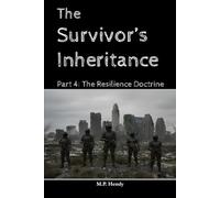 The Survivor's Inheritance Part 4: The Resilience Doctrine
