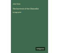 The Survivors of the Chancellor: in large print