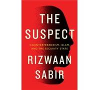 The Suspect by Rizwaan Liverpool John Moores University Sabir Rizwaan Liverpool John Moores University Sabir (Auteur)
