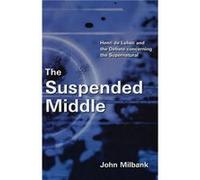 The Suspended Middle - John Milbank - Hymns Ancient and Modern Ltd - Livre en Anglais - Paperback John MilbankJohn Milbank (Auteur)