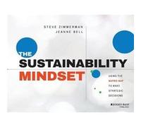 The Sustainability Mindset by Jeanne Bell Steve Zimmerman - Jeanne Bell (Auteur)