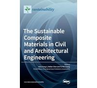 The Sustainable Composite Materials in Civil and Architectural Engineering