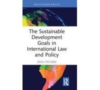 The Sustainable Development Goals In International Law And Policy