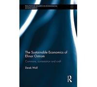 The Sustainable Economics Of Elinor Ostrom