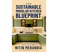 The Sustainable Modular Kitchen Blueprint | A Professional Guide for Modern-Day Architects & New-Age Builder
