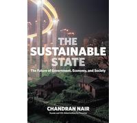 The Sustainable State: The Future of Government, Economy, and Society