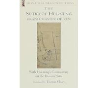 The Sutra of Hui-neng, Grand Master of Zen: With Hui-neng's Commentary on the Diamond Sutra