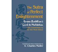 The Sutra of Perfect Enlightenment: Korean Buddhism's Guide to Meditation (S U N Y Series in Korean Studies)