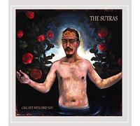 The Sutras - Call Out Well Find You