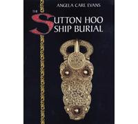 The Sutton Hoo Ship Burial by Angela Care Evans (1995-08-03)