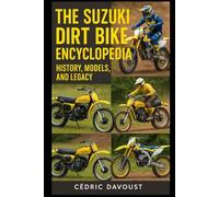 The Suzuki Dirt Bike Encyclopedia: History, Models, and Legacy
