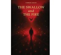 The Swallow and the Fire