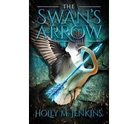The Swan’s Arrow