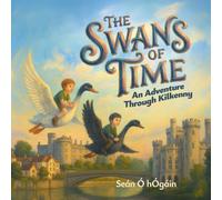 The Swans of Time: An Adventure through Kilkenny