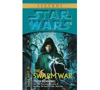 The Swarm War: Star Wars Legends (Dark Nest, Book III)