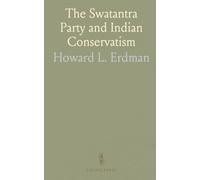 The Swatantra Party and Indian Conservatism