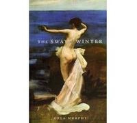 The Sway of Winter Orla Murphy (Auteur)