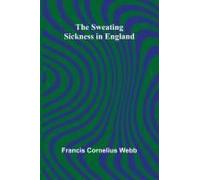 The Sweating Sickness In England