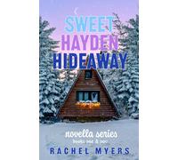 The Sweet Hayden Hideaway Series: Novella's One And Two: 1 (Sweet Hayden Hideaway Paperbacks)