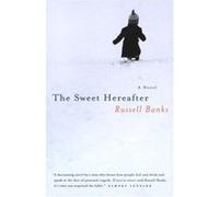 The Sweet Hereafter - [Version Originale] Russell Banks (Auteur)