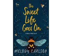 The Sweet Life Goes On A Honey B&B Novel - Melody Carlson - Baker publishing group - ebook (ePub) - Livre
