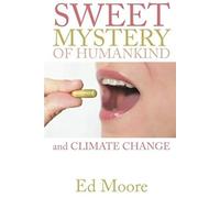 The Sweet Mystery Of Humankind And Climate Change
