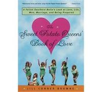 The Sweet Potato Queens' Book of Love Jill Conner Browne (Auteur)