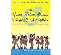 The Sweet Potato Queens' Field Guide to Men Jill Conner Browne (Auteur)