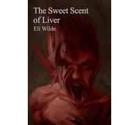 The Sweet Scent Of Liver