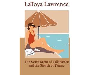 The Sweet Scent of Tallahassee and the Stench of Tampa