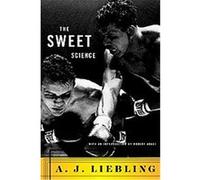 The Sweet Science A. J. Liebling (Auteur)