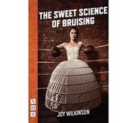 The Sweet Science of Bruising (NHB Modern Plays) - [Version Originale] Inconnu (Auteur)