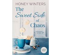 The Sweet Side of Chaos: Large Print